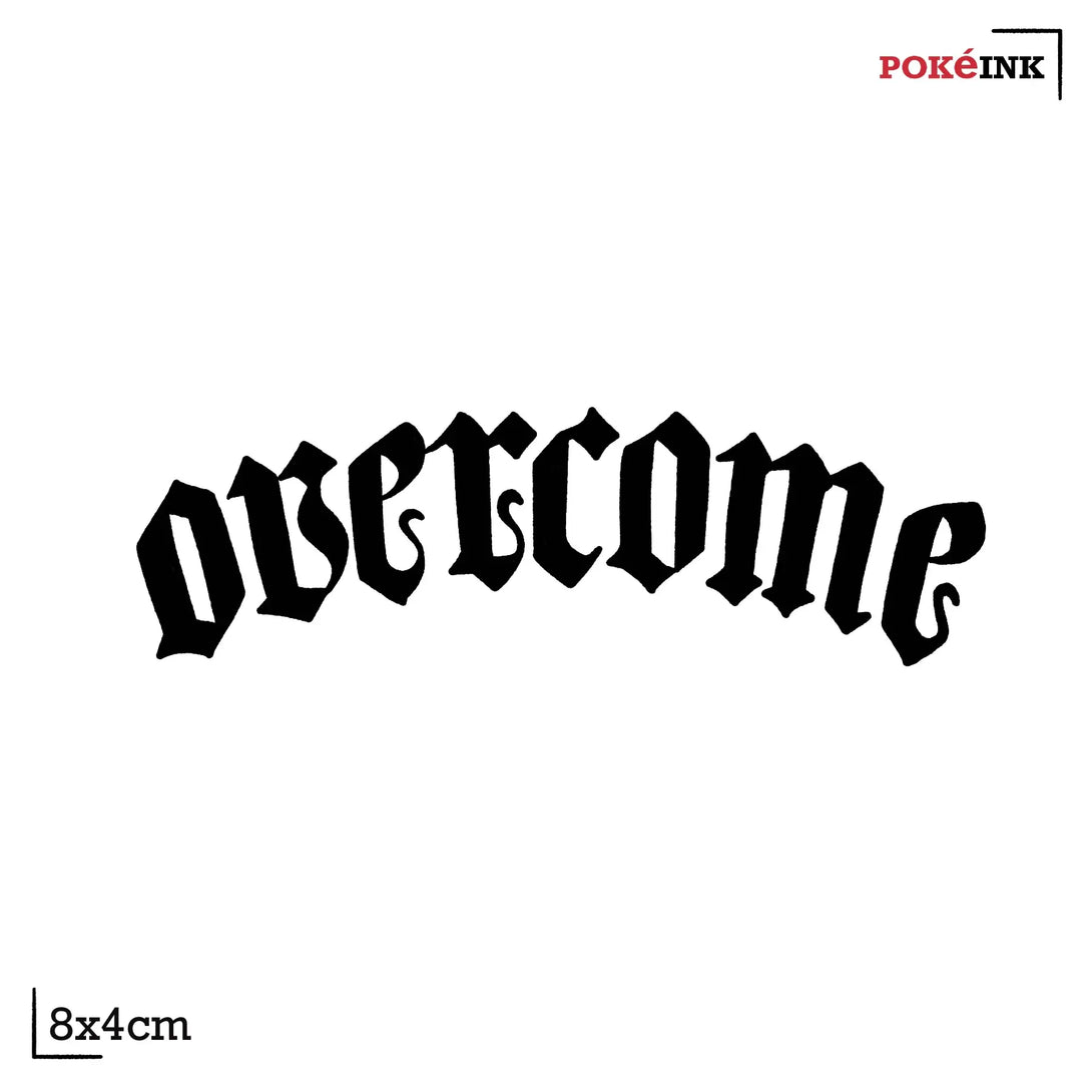 Gothic Fonts  “Overcome” Tattoo